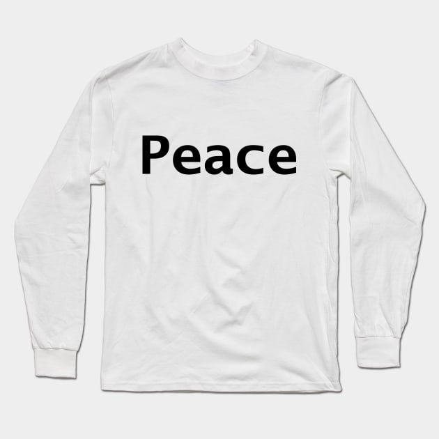 Peace Typography in Black Minimal Long Sleeve T-Shirt by ellenhenryart